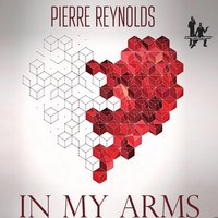 In My Arms - Pierre Reynolds