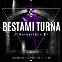Undergeridoo - Bestami Turna