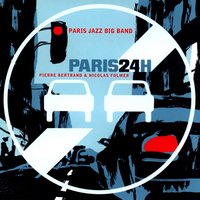 Tuileries - Paris Jazz Big Band & Pierre Bertrand