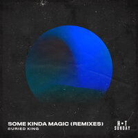Some Kinda Magic - Buried King & Jozef Conor