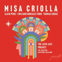 Navidad Nuestra - El Nacimiento - Vidala catamarqueña - Emiliano Gonzalez Toro & Alain Perez & Thomas Enhco & The Amazing Keystone Big Band & Edwin Sanz & Leo Rondón
