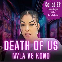 Death of Us - Nyla & Zach Z & Kono
