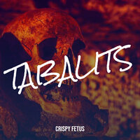 Tabalits - Crispy Fetus