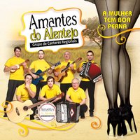 A Mulher Tem Boa Perna - Amantes Do Alentejo