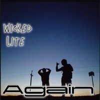 Again - Wicked & Lite