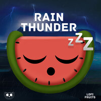 Night Rain Thunder, Pt. 61 - Sleep Fruits Music