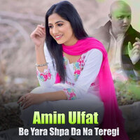 Pa Zargi Ke Ba Ye Prot Da Janan Gham We - Amin Ulfat