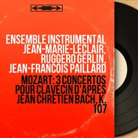 3 Keyboard Concertos, K. 107, Keyboard Concerto No. 2 in G Major: I. Allegro - Ensemble instrumental Jean-Marie Leclair & Ensemble instrumental Jean-Marie-Leclair & Вольфганг Амадей Моцарт