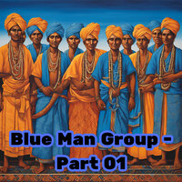 Blue Man Group, Part. 01 - Los Andinenses & Grupo Nueva Vida