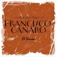 El Llorón - Francisco Canaro & Ernesto Fama