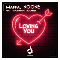 Loving you - Maffa & NoOne & Soul-Food Vocalist