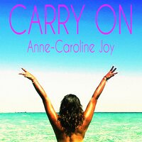 Carry On - Anne-Caroline Joy