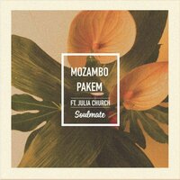 Soulmate - Mozambo & Pakem & Julia Church