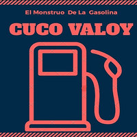 El Monstruo De La Gasolina - Cuco Valoy