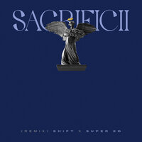 Sacrificii - SHIFT & Super Ed