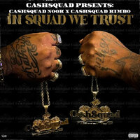 Shit Changed - CashSquad Nook & CashSquad Kimbo & Bla$ta