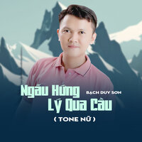 Ngẫu Hứng Lý Qua Cầu - Bạch Duy Sơn