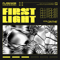 First Light - Clu Polar & CINTHIE
