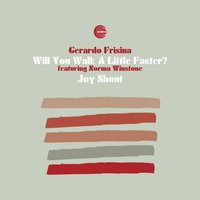 Will You Walk a Little Faster? - Gerardo Frisina & Norma Winstone