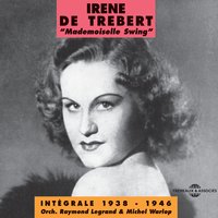 Un sang nouveau - Irene De Trebert & Michel Warlop & Raymond Legrand Orchestra