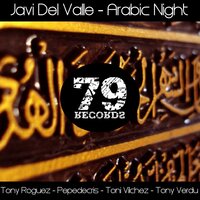Arabic Night - Javi Del Valle & Tony Roguez