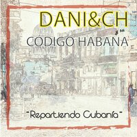 Herederos Del Son - dani & CH y su código Habana