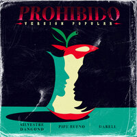 Prohibido (Versión Popular) - Pipe Bueno & Silvestre Dangond & Darell