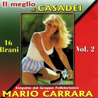 Quando tu sei qui con me/Polka - Gruppo folkloristico Mario Carrara