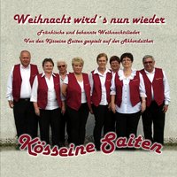 Weihnacht wirds nun wieder - Kösseine Saiten