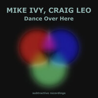 Dance Over Here - Mike Ivy & Craig Leo