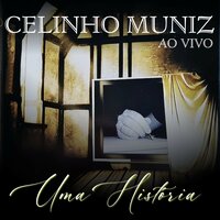 Ele É o Deus de Abraão - Celinho Muniz