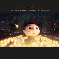 December Song (I Dreamed Of Christmas) - Michael George & George Michael