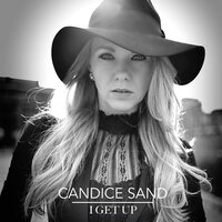 I Get Up - Candice Sand