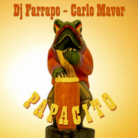 Papacito - DJ Farrapo & Carlo Maver