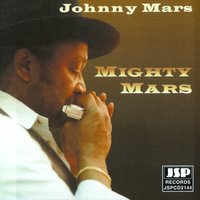 Mighty Mars - Johnny Mars