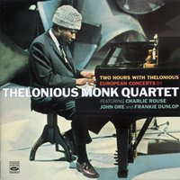 Straight No Chaser - Thelonious Monk & Charlie Rouse & John Ore & Frankie Dunlop