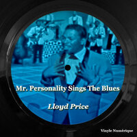I've Got The Blues And The Blues Got Me - Lloyd Price