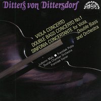Sinfonia Concertante for Viola, Double Bass and Orchestra: II. Andantino - Dvořák Chamber Orchestra & Frantisek Vajnar & Frantisek Xaver Thuri & Karl Ditters von Dittersdorf & Lubomir Maly & Frantisek Posta
