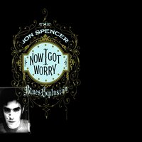 Get over Here - The Jon Spencer Blues Explosion