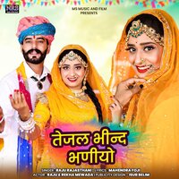 Tejal Bhind Bhaniyo - Raju Rajasthani