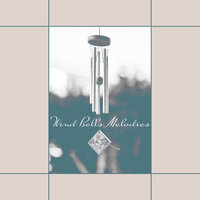 Wind Bells Rec. 5 - Nature Sounds Relaxation: Music for Sleep, Meditation, Massage Therapy, Spa
