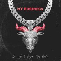 My Business - Davuiside & Payin' Top Dolla