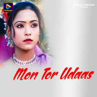 Mon Tor Udaas - Dilu Dilwala