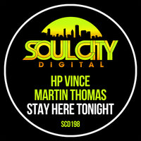 Stay Here Tonight - HP Vince & Martin Thomas