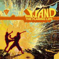 The W.A.N.D. SUPERNATURALISTIC - The Flaming Lips & Goldfrapp