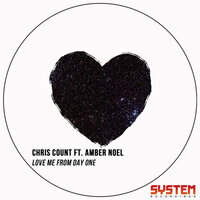 Love Me from Day One - Chris Count & Amber Noel