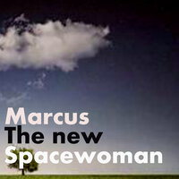 The New Spacewoman - Marcus