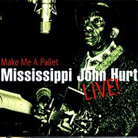 Shake That Thing - Mississippi John Hurt