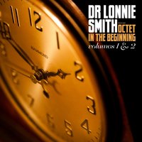 In the Beginning - Dr. Lonnie Smith