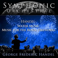 Handel: Water Music Suite #1 in F, HWV 348 - Allegro - Budapest Strings Wind Ensemble & Георг Фридрих Гендель
